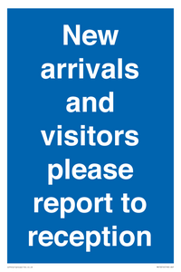 New arrivals and visitors. Please report to reception